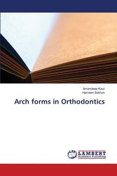 portada Arch forms in Orthodontics (en Inglés)