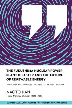 portada The Fukushima Nuclear Power Plant Disaster and the Future of Renewable Energy (en Inglés)