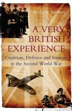 portada A Very British Experience: Coalition, Defence and Strategy in the Second World War (en Inglés)