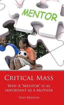 portada Critical Mass: Why a Mentor Is as Important as a Mother