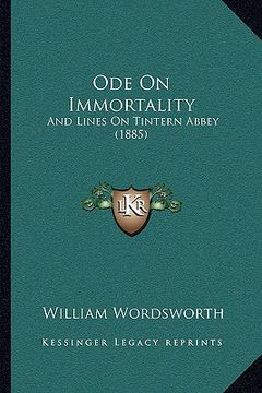 portada ode on immortality: and lines on tintern abbey (1885) (in English)