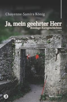 portada Ja, mein geehrter Herr - Volume II: Bondage-Kurzgeschichten (in German)