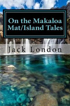 portada On the Makaloa Mat/Island Tales (en Inglés)