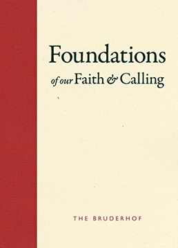 portada Foundations of our Faith and Calling: The Bruderhof (en Inglés)