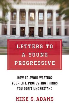 portada letters to a young progressive: how to avoid wasting your life protesting things you don't understand