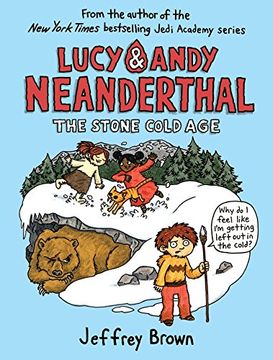 portada Lucy & Andy Neanderthal: The Stone Cold age (Lucy and Andy Neanderthal) 