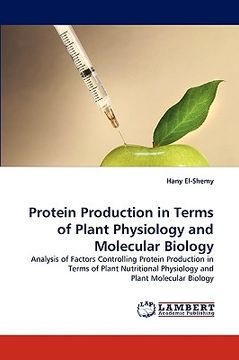 portada protein production in terms of plant physiology and molecular biology (en Inglés)