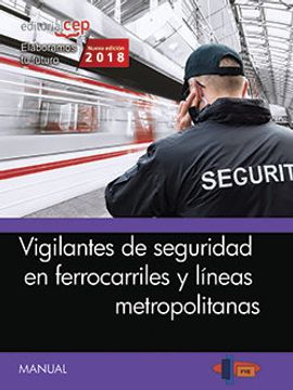 portada Manual. Vigilantes de Seguridad en Ferrocarriles y L? Neas Metropolitanas