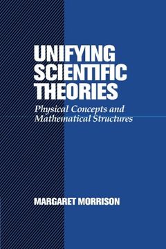 portada Unifying Scientific Theories: Physical Concepts and Mathematical Structures (in English)