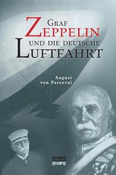 portada Graf Zeppelin und die deutsche Luftfahrt (en Alemán)