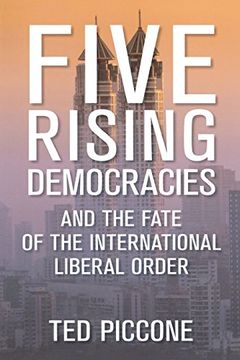 portada Five Rising Democracies: And the Fate of the International Liberal Order (Geopolitics in the 21st Century)