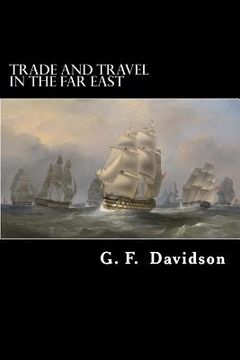 portada Trade and Travel in the Far East (en Inglés)