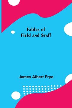 portada Fables of Field and Staff (en Inglés)