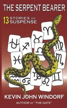 portada The Serpent Bearer: 13 Stories of Suspense (en Inglés)
