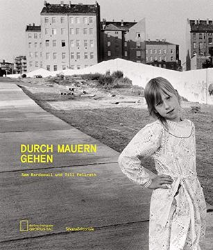 portada Durch Mauern Gehen. Catalogo Della Mostra (Berlino, 12 Settembre 2019-19 Gennaio 2020). Ediz. Illustrata (Arte Contemporanea) (en Alemán)