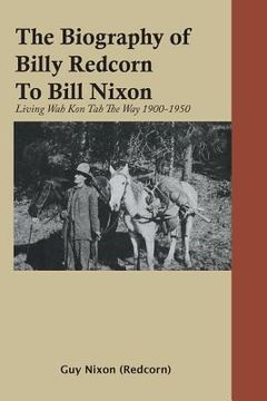 portada The Biography of Billy Redcorn To Bill Nixon (in English)