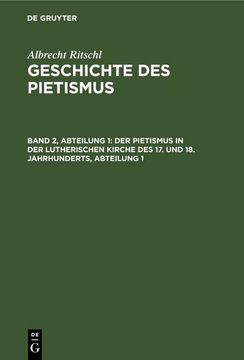 portada Der Pietismus in der Lutherischen Kirche des 17. Und 18. Jahrhunderts, Abteilung 1 (en Alemán)
