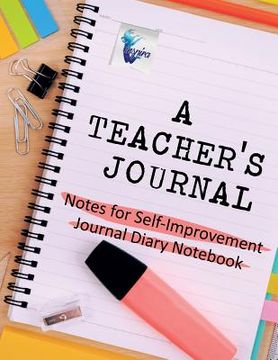 portada A Teacher's Journal Notes for Self-Improvement Journal Diary Notebook (in English)