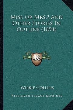 portada miss or mrs.? and other stories in outline (1894)