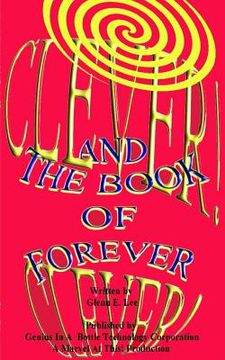 portada Clever! Clever! And the Book of Forever (en Inglés)