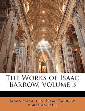 portada the works of isaac barrow, volume 3 (en Inglés)