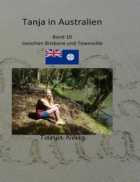 portada Tanja in Australien: Zwischen Brisbane und Towsville (in German)