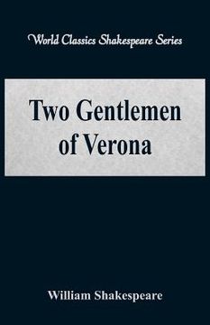portada Two Gentlemen of Verona (World Classics Shakespeare Series) (en Inglés)