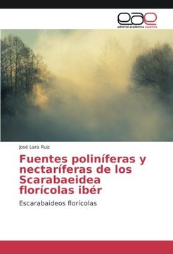 portada Fuentes poliníferas y nectaríferas de los Scarabaeidea florícolas ibér: Escarabaideos florícolas (Spanish Edition)