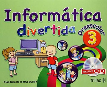 portada Informatica Divertida, Preescolar 3. Incluye cd
