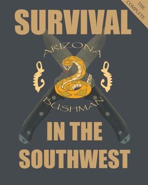 portada The Complete Survival in the Southwest: Guide to Desert Survival (en Inglés)