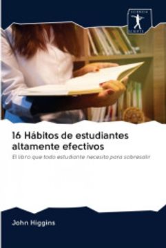 portada 16 Hábitos de Estudiantes Altamente Efectivos: El Libro que Todo Estudiante Necesita Para Sobresalir