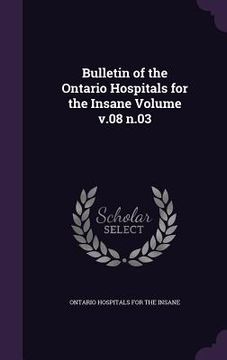 portada Bulletin of the Ontario Hospitals for the Insane Volume v.08 n.03 (en Inglés)
