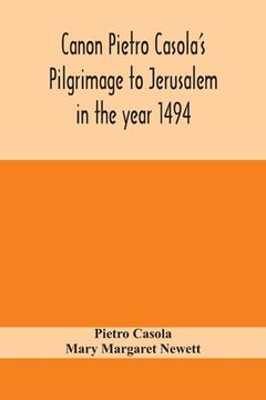 portada Canon Pietro Casola's Pilgrimage to Jerusalem in the year 1494 (en Inglés)