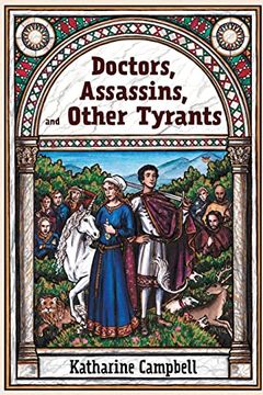 portada Doctors, Assassins, and Other Tyrants (en Inglés)