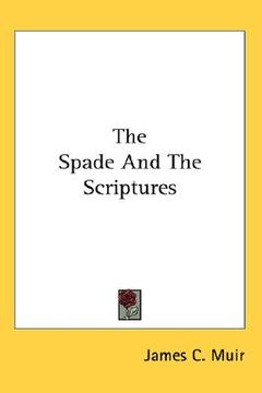 portada the spade and the scriptures (en Inglés)