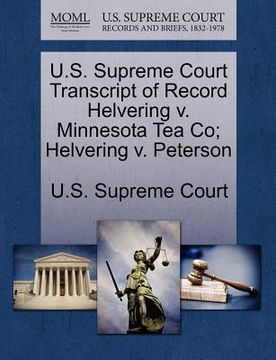 portada u.s. supreme court transcript of record helvering v. minnesota tea co; helvering v. peterson
