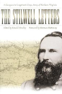 portada the stilwell letters: a georgian in longstreet's corps, army of northern virginia (en Inglés)