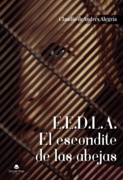 portada E. E. D. L. A. El Escondite de las Abejas (in Spanish)