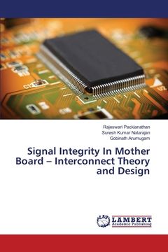 portada Signal Integrity In Mother Board - Interconnect Theory and Design (en Inglés)