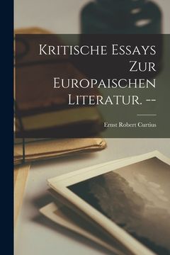 portada Kritische Essays Zur Europaischen Literatur. -- (en Inglés)