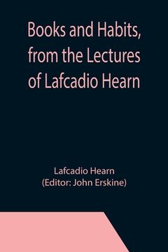 portada Books and Habits, from the Lectures of Lafcadio Hearn (in English)