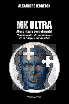 portada Mk Ultra - Abuso Ritual y Control Mental: Herramientas de Dominación de la Religión sin Nombre