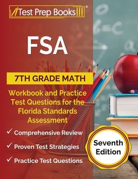 portada FSA 7th Grade Math Workbook and Practice Test Questions for the Florida Standards Assessment [Seventh Edition]