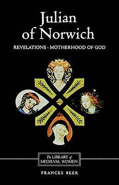 portada Julian of Norwich: Revelations of Divine Love and the Motherhood of god (Library of Medieval Women) (en Inglés)