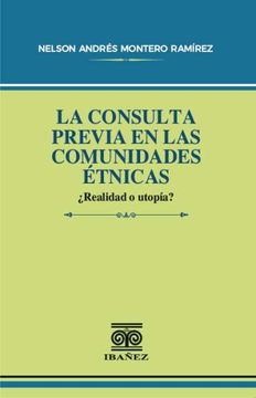 portada La Consulta Previa en las Comunidades Étnicas (in Spanish)