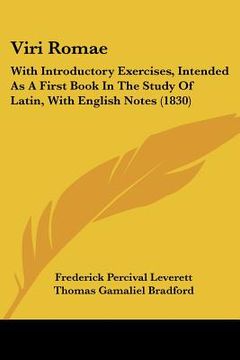 portada viri romae: with introductory exercises, intended as a first book in the study of latin, with english notes (1830) (in English)