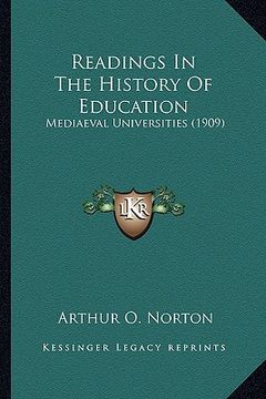 portada readings in the history of education: mediaeval universities (1909) (in English)