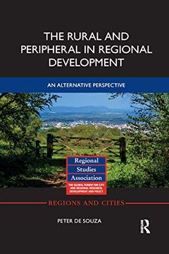 portada The Rural and Peripheral in Regional Development: An Alternative Perspective (Regions and Cities) (en Inglés)