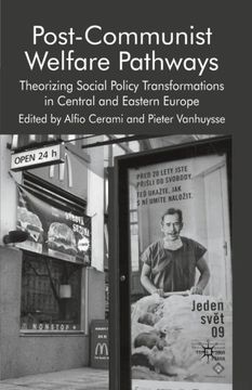 portada Post-Communist Welfare Pathways: Theorizing Social Policy Transformations in Central and Eastern Europe
