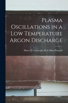 portada Plasma Oscillations in a Low Temperature Argon Discharge (en Inglés)